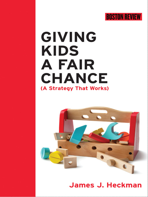 Title details for Giving Kids a Fair Chance by James J. Heckman - Available